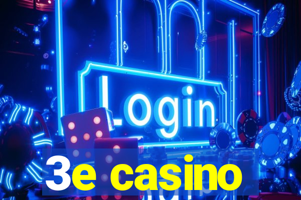 3e casino